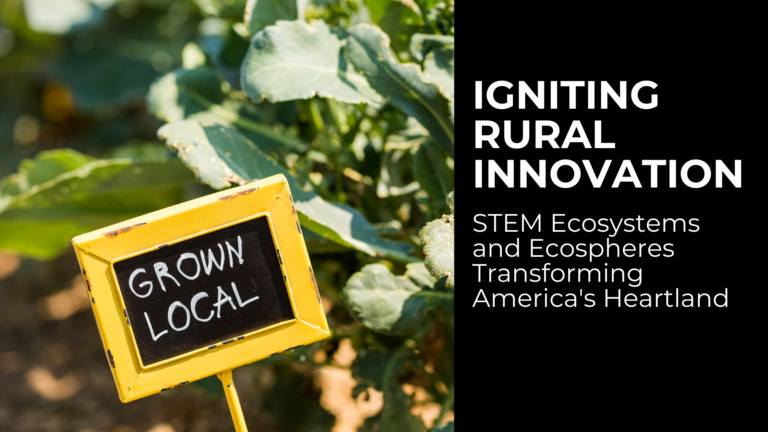 Picture of a garded with sign that says 'grow locally' and reads "Igniting Rural Innovation: How STEM Ecosystems Are Transforming America's Heartland"